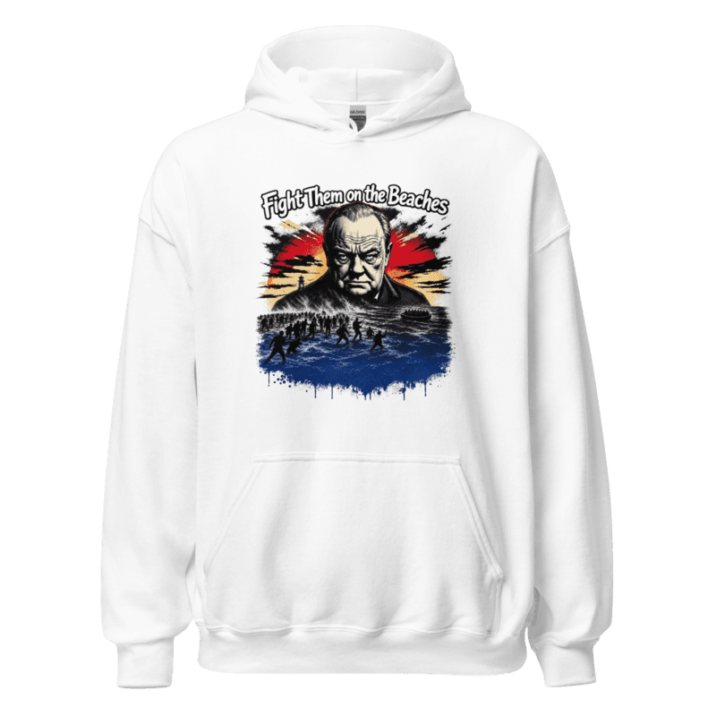 Fight Them on the Beaches Hoodie